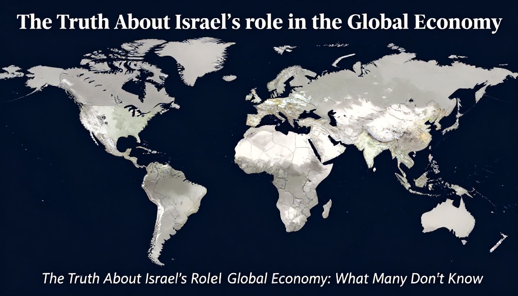 الحقيقة عن دور إسرائيل في الاقتصاد العالمي: ما لا يعرفه الكثيرون*