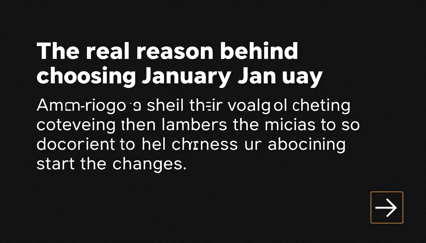 السبب الحقيقي وراء اختيار يناير لبدء التغييرات*