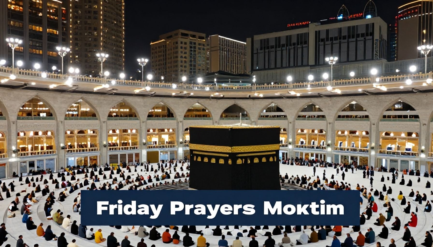 تفاصيل صلاة الجمعة في مكة وأهميتها الدينية
