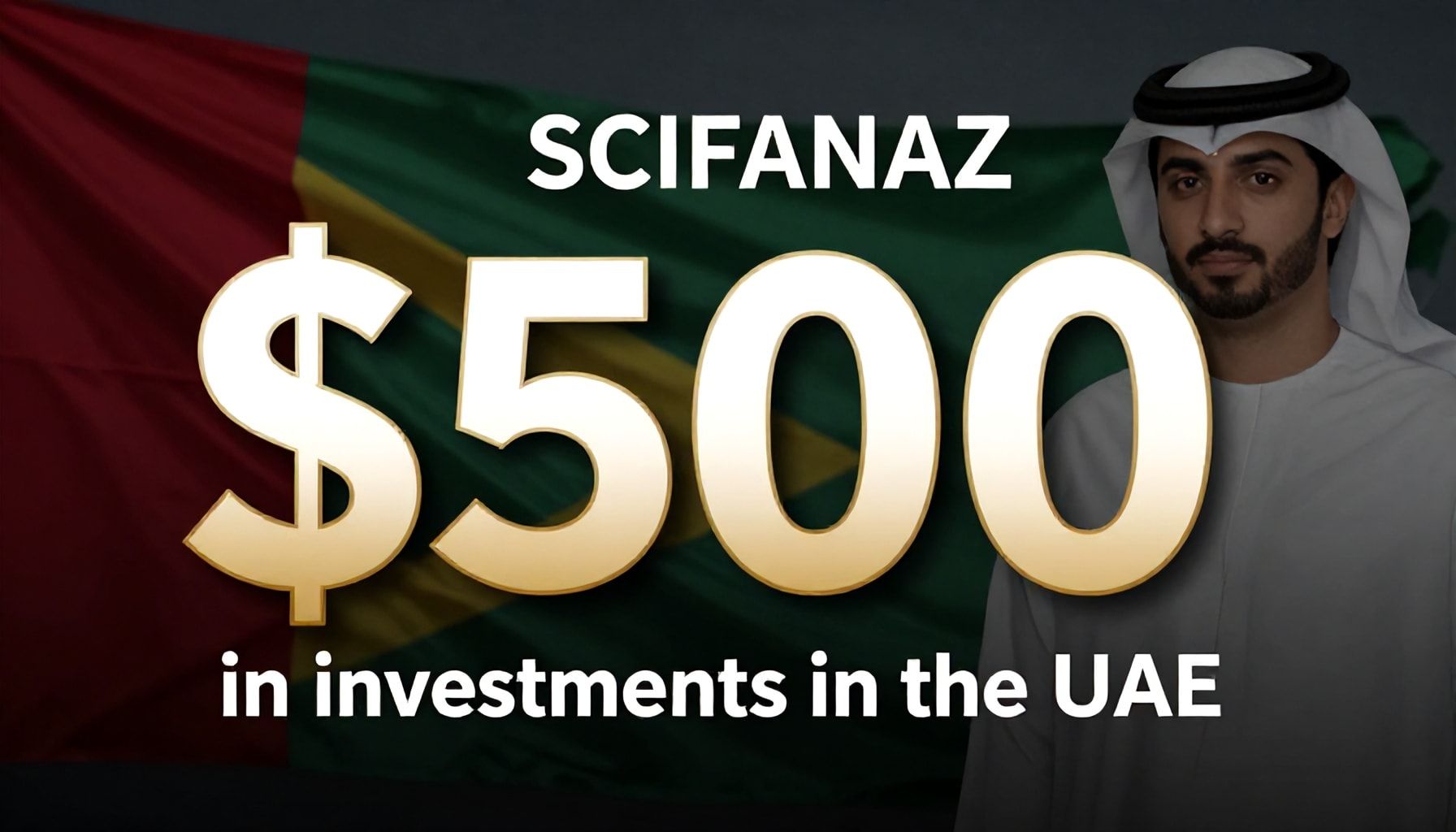 صفيناز: 500 مليون دولار من الاستثمارات في الإمارات