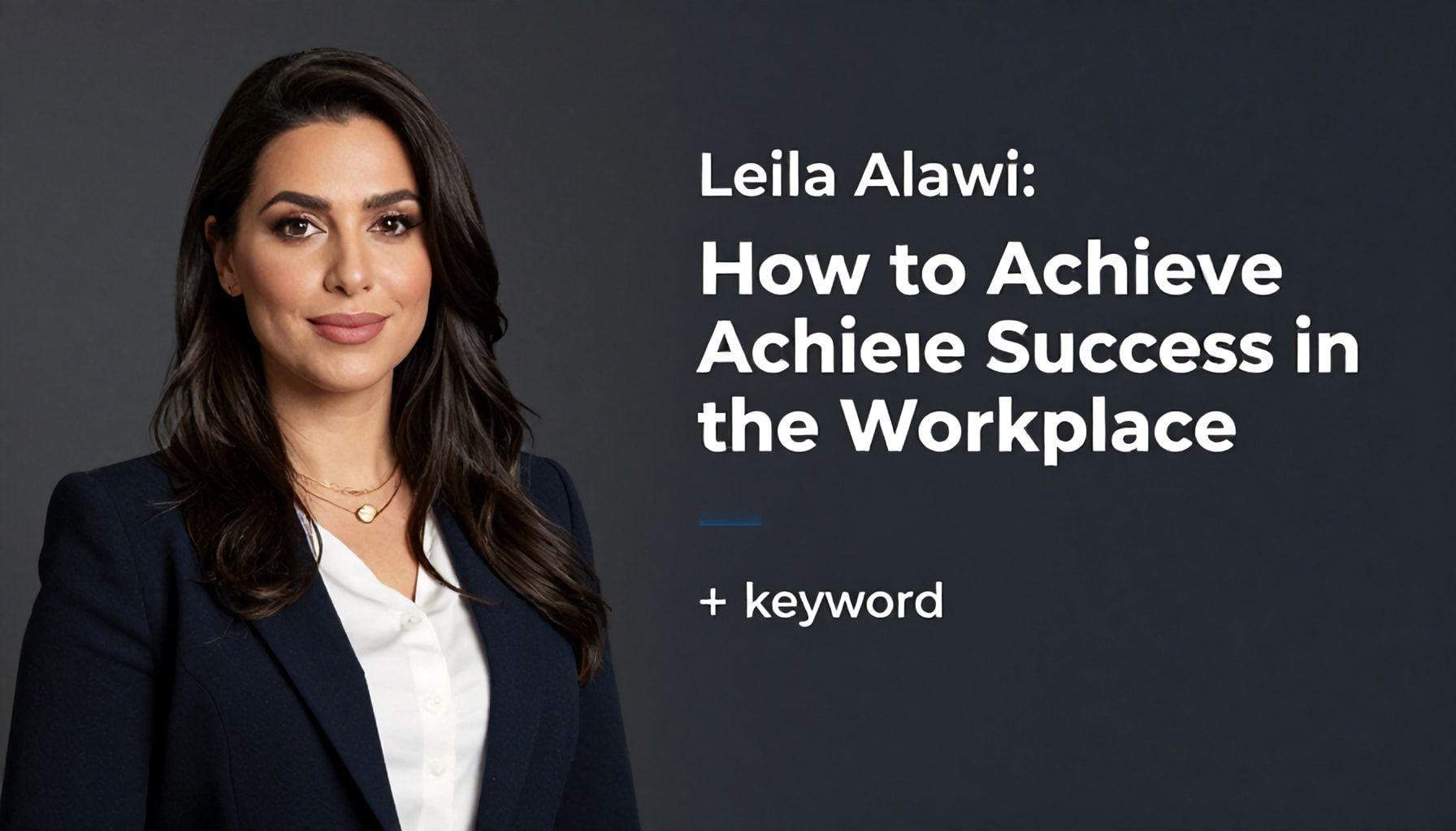 ليلى علوي: كيف تحقّق النجاح في عالم العمل
