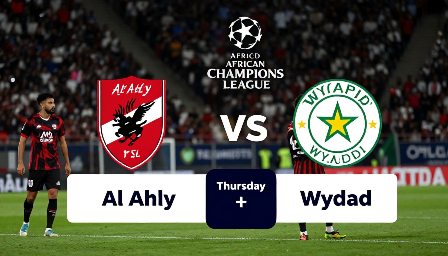 مباراة الأهلي ضد الوداد في دوري أبطال أفريقيا يوم الخميس