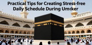 نصائح عملية لإنشاء جدول يومي خالي من التوتر خلال عمرة مكة