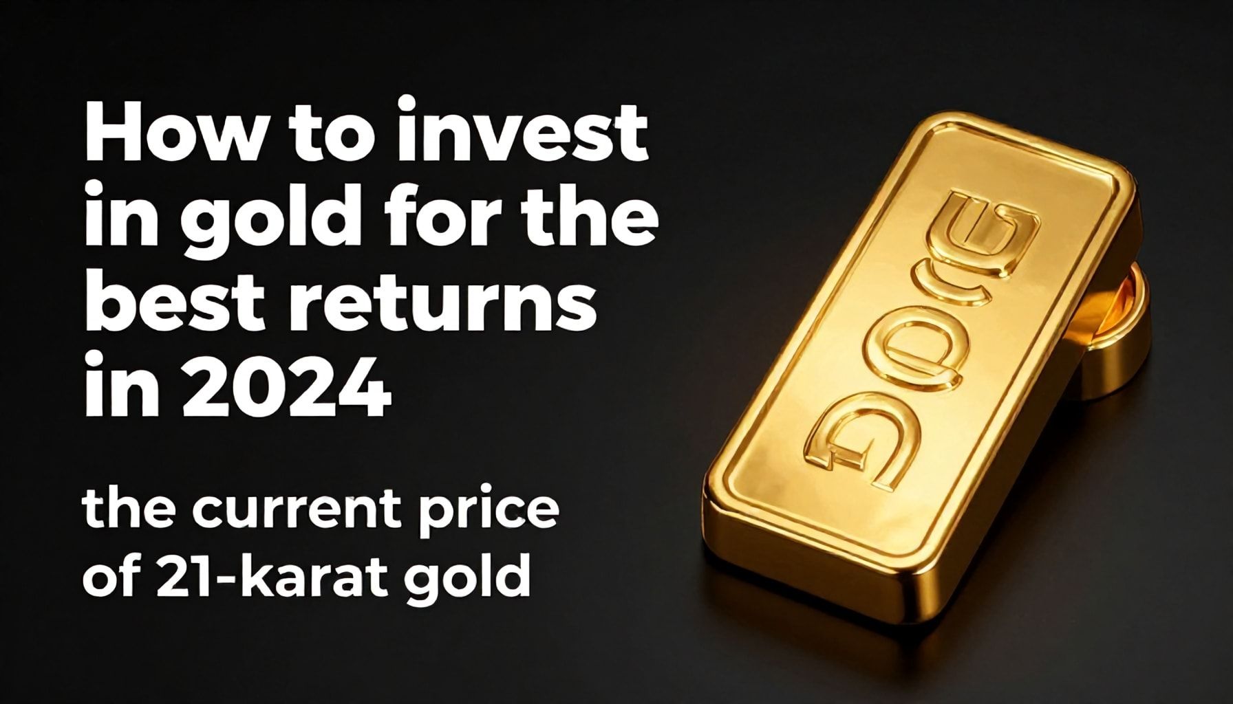 كيفية الاستثمار في الذهب بأفضل عوائد خلال 2024