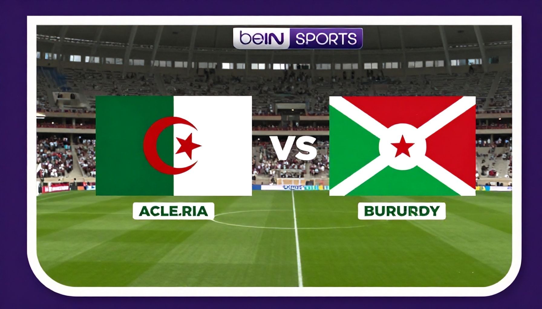 الجزائر تواجه بوروندي في مباراة ودية مباشرة على قناة بي إن سبورتس