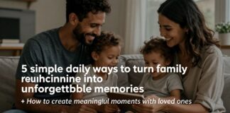 5 طرق يومية لتحويل الروتين العائلي إلى ذكريات لا تنسى