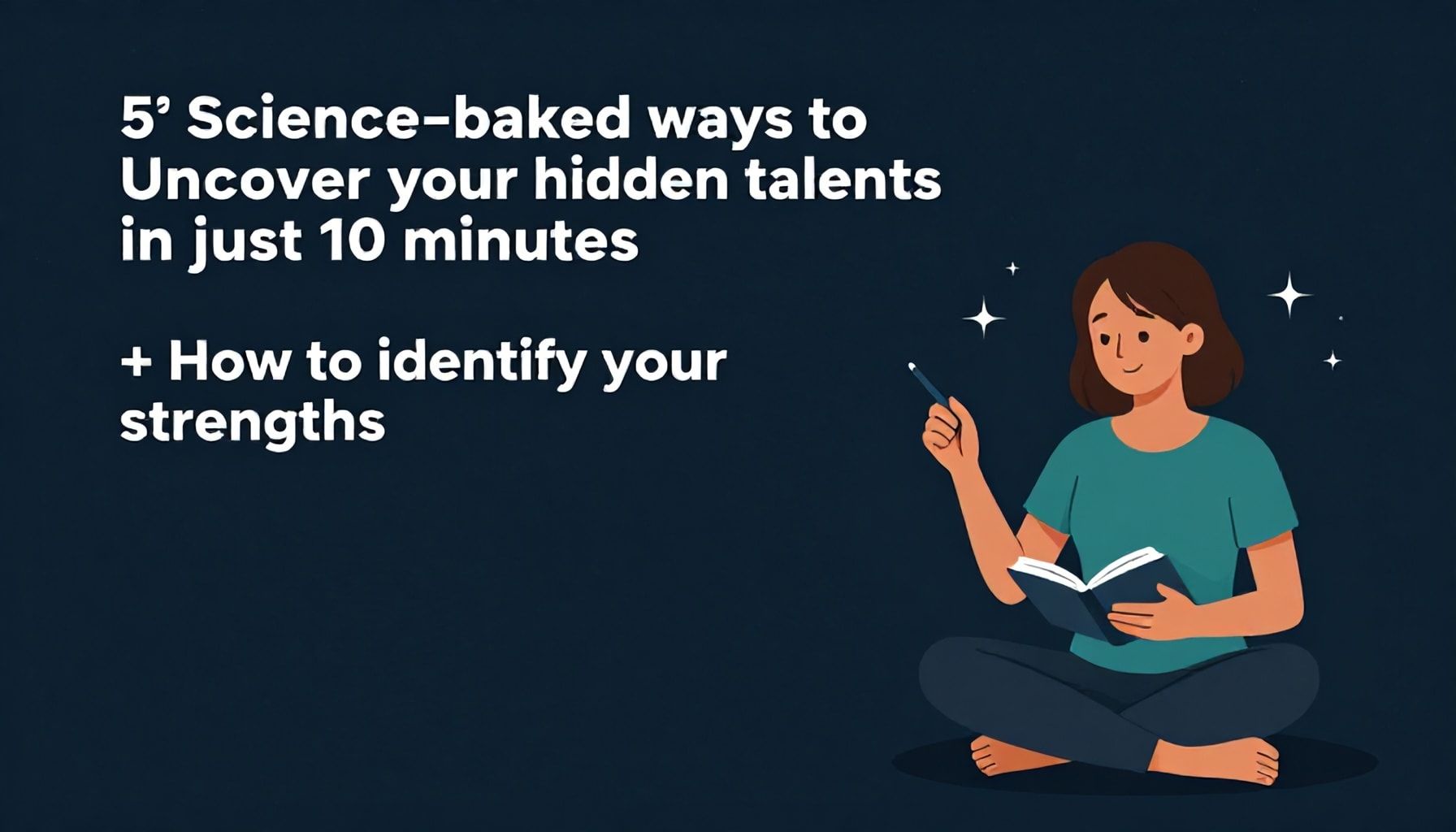 5 طرق علمية لاكتشاف مواهبك الخفية في 10 دقائق فقط